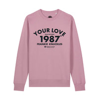 Your Love - Lilac Sweatshirt