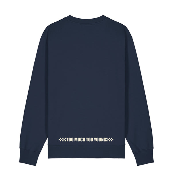 Too Much Too Young - Navy Sweatshirt