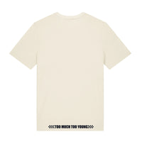 Too Much Too Young - Raw T-shirt