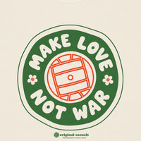 Make Love Not War - Raw T-Shirt