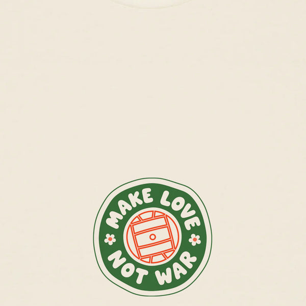 Make Love Not War - Raw T-Shirt